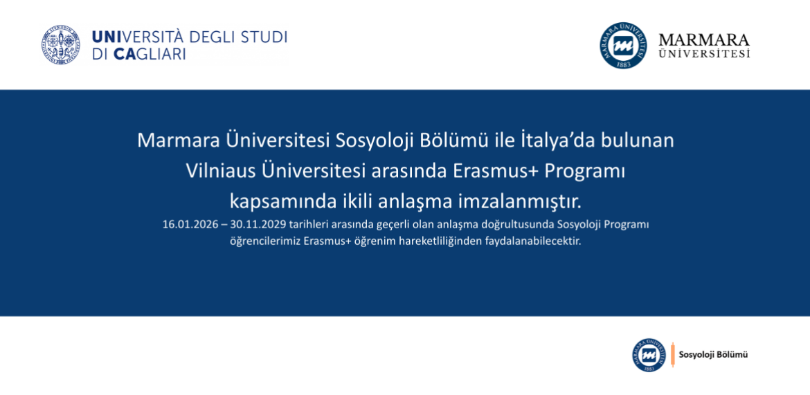 Marmara Üniversitesi Sosyoloji Bölümü ile İtalya'da bulunan Cagliari Üniversitesi arasında Erasmus+ Programı kapsamında ikili anlaşma imzalanmıştır.